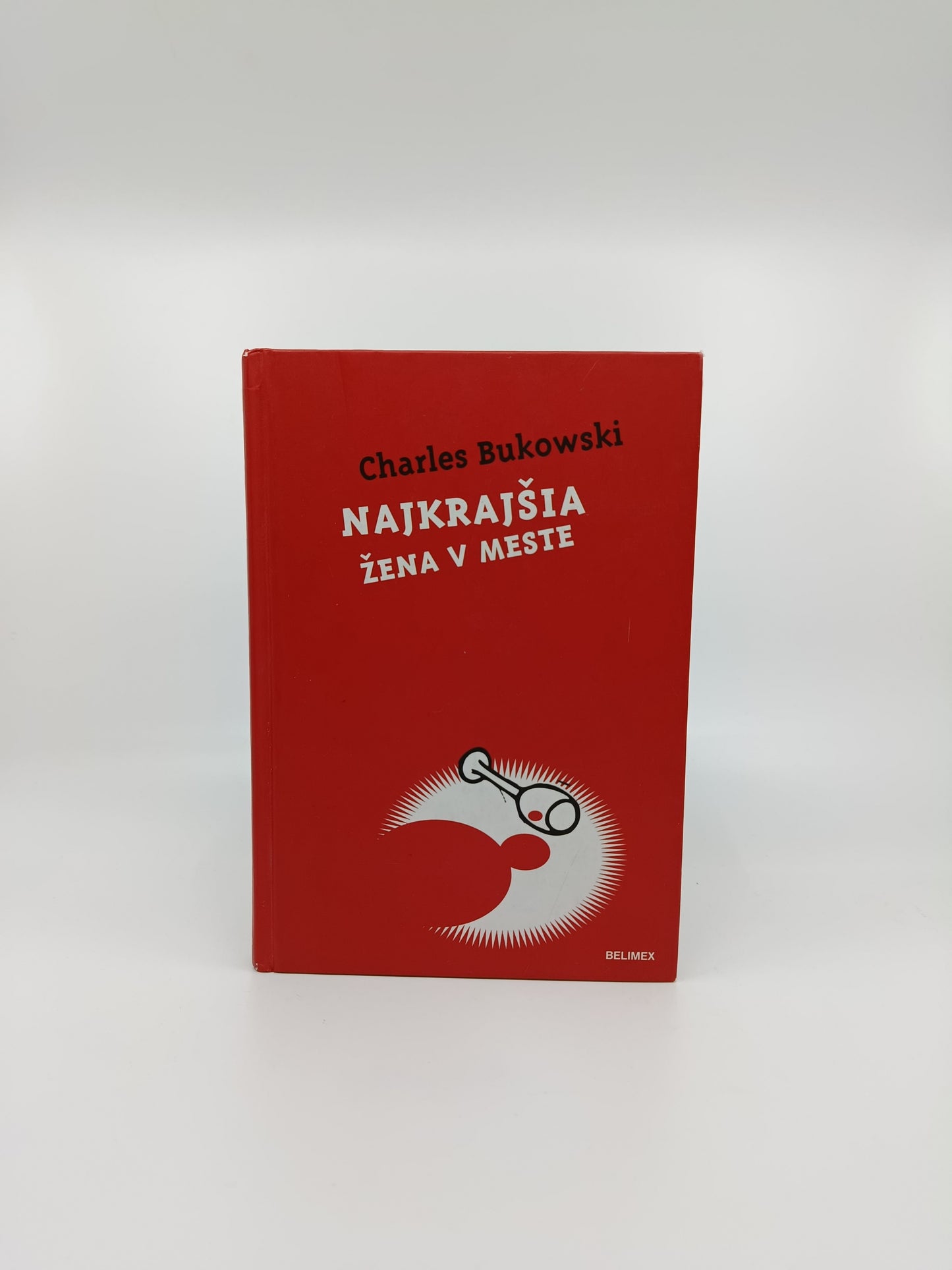 Charles Bukowski – Najkrajšia žena v meste