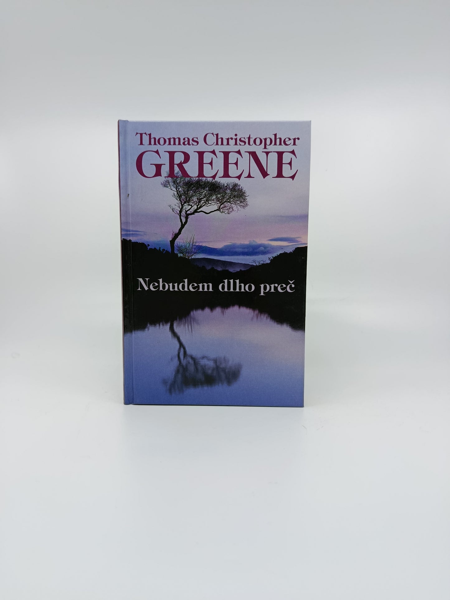Thomas Christopher Greene – Nebudem dlho preč