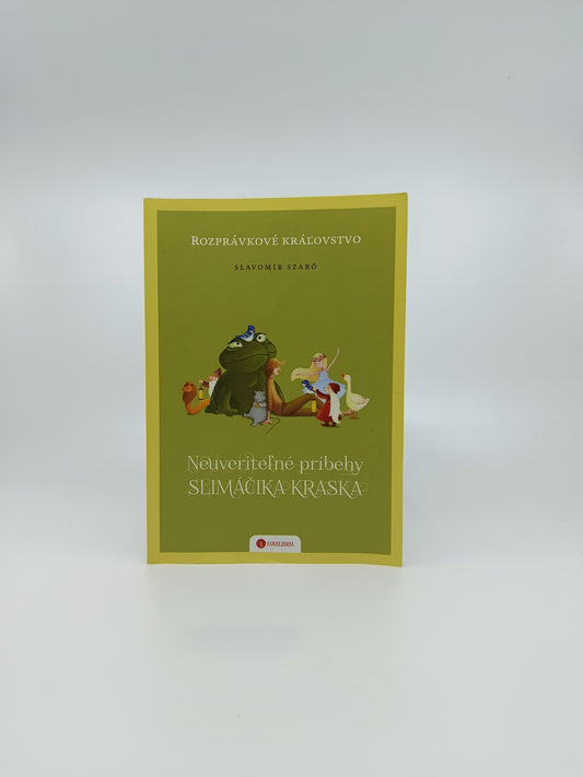 Neuveriteľné príbehy slimáčika Kraska – Slavomír Szabó