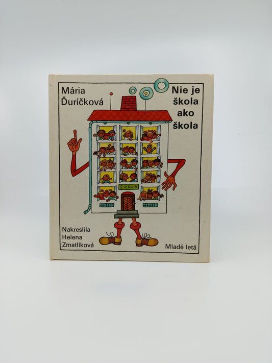 Nie je škola ako škola – Mária Ďuríčková