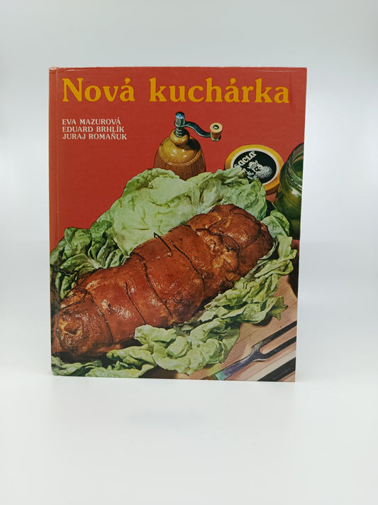 Eva Mazurová – Eduard Brhlík – Juraj Romaňuk: Nová kuchárka