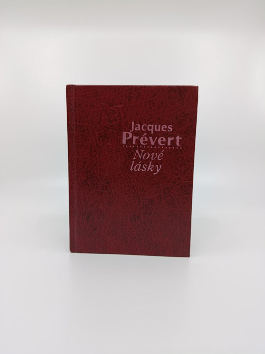 Jacques Prévert – Nové lásky