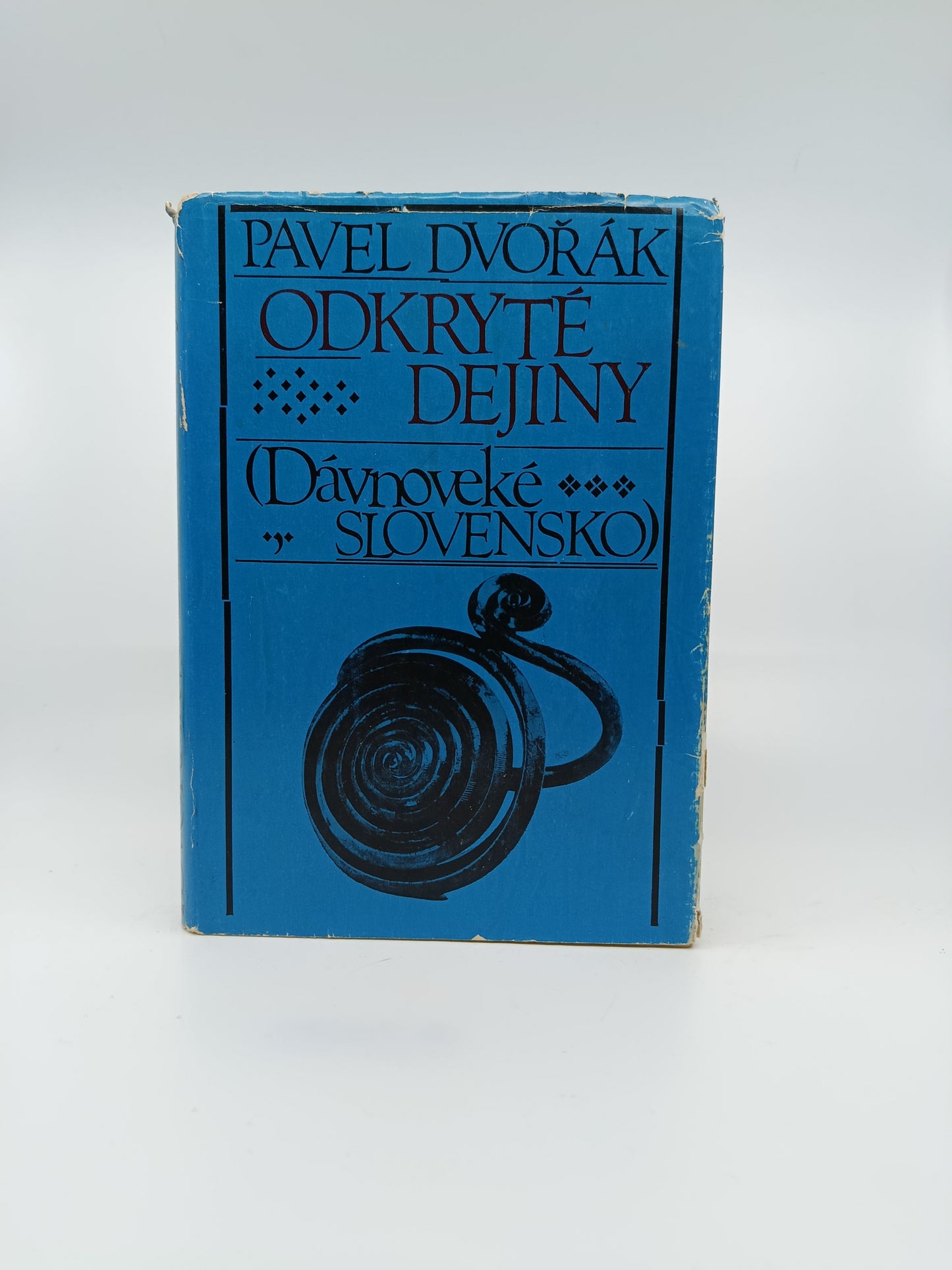 Pavel Dvořák – Odkryté dejiny: Dávnoveké Slovensko
