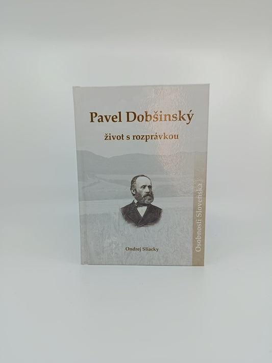 Ondrej Sliacky – Pavel Dobšinský: život s rozprávkou