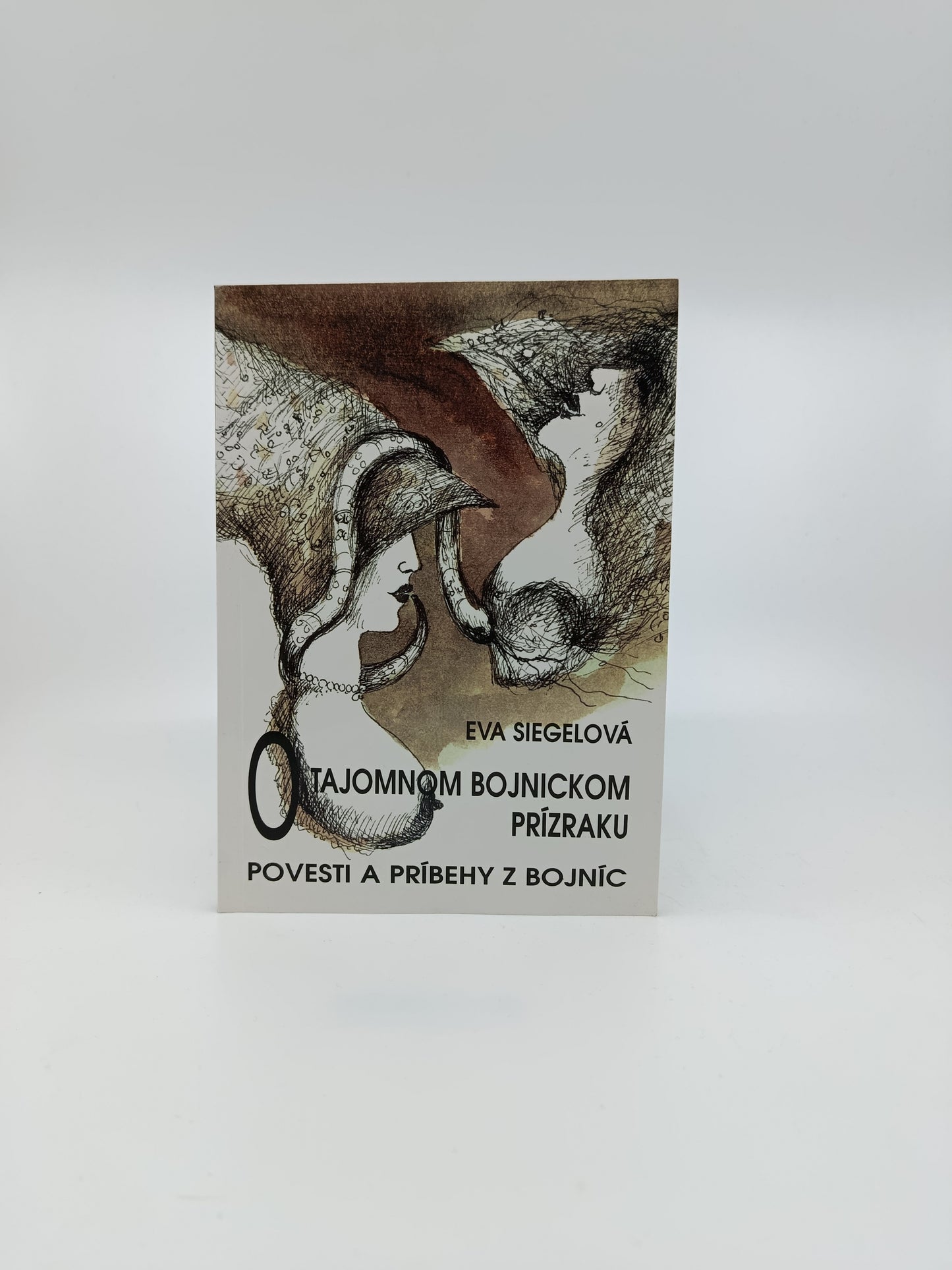 O tajomnom bojnickom prízraku: Povesti a príbehy z Bojníc – Eva Siegelová