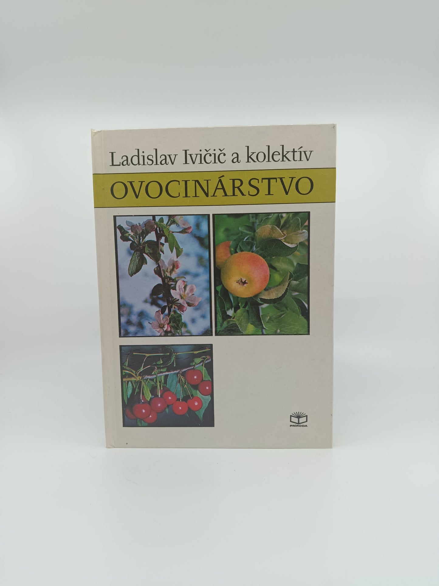 Ovocinárstvo – Ladislav Ivičič a kolektív