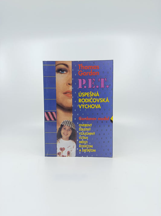P.E.T. – Úspešná rodičovská výchova – Thomas Gordon