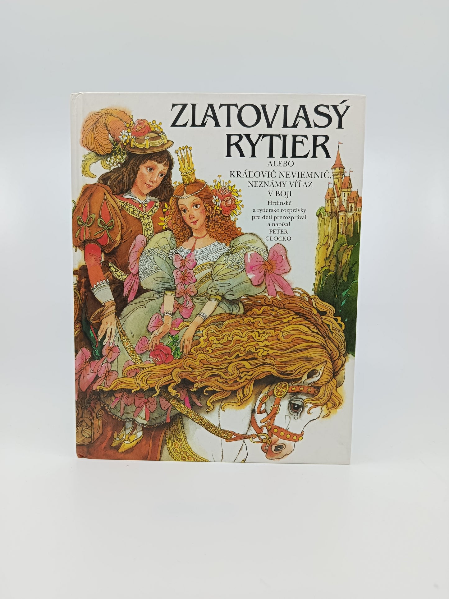 Peter Glocko – Zlatovlasý rytier alebo Kráľovič neviemnič, neznámy víťaz v boji