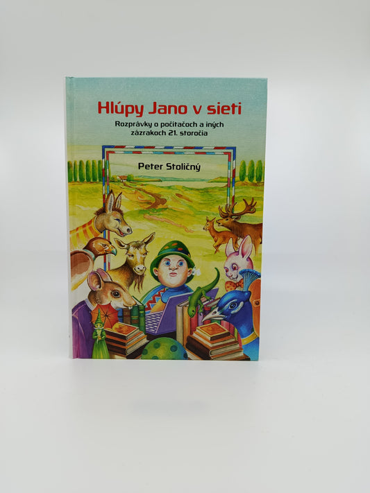 Peter Stoličný – Hlúpy Jano v sieti