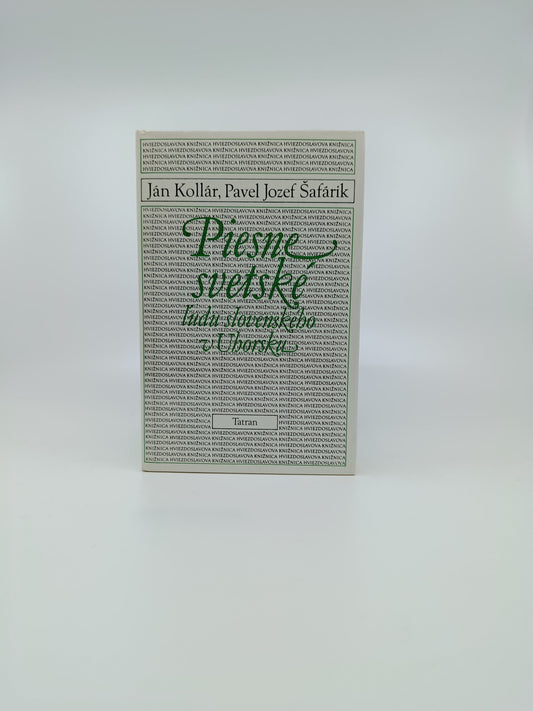 Ján Kollár, Pavel Jozef Šafárik – Piesne svätské ľudu slovenskeho v Uhroch