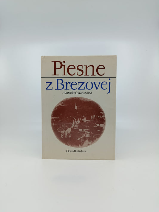 Piesne z Brezovej – zostavila O. Kovačičová