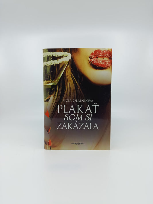 Plakať som si zakázala – Lucia Olrinková