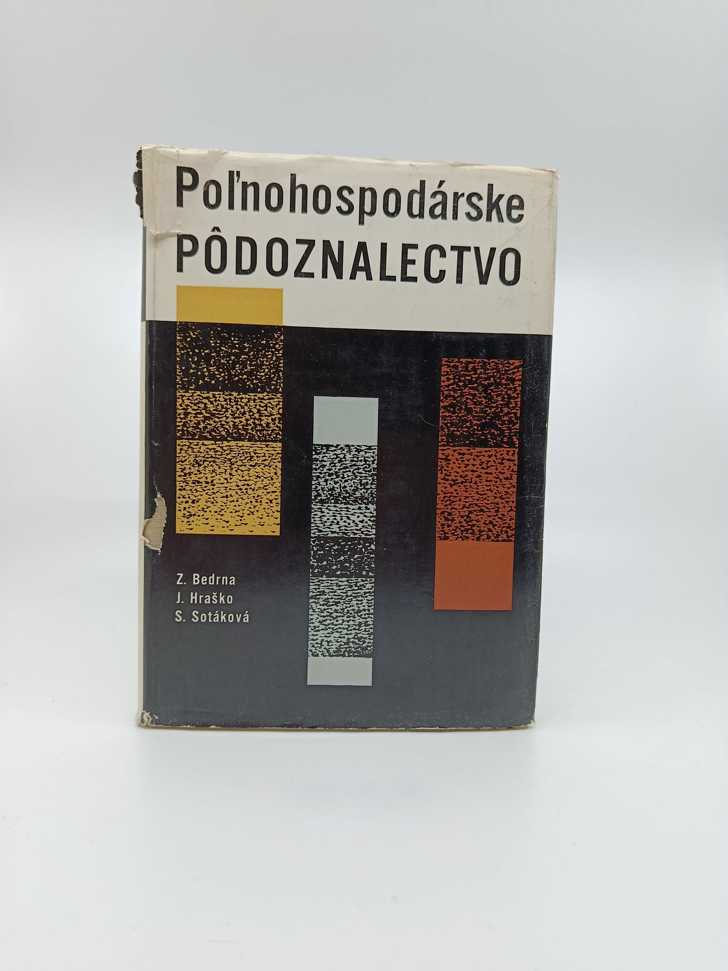 Poľnohospodárske pôdoznalectvo – Z. Bedrna, J. Hraško, S. Sotáková