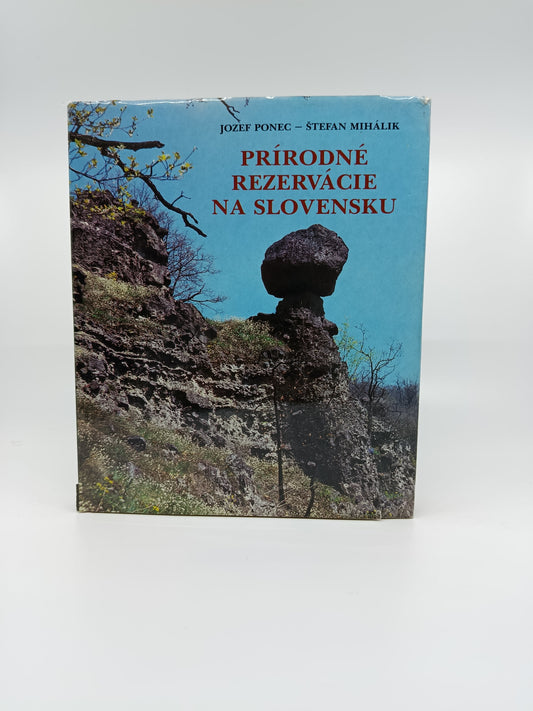 Jozef Ponec – Štefan Mihálik: Prírodné rezervácie na Slovensku