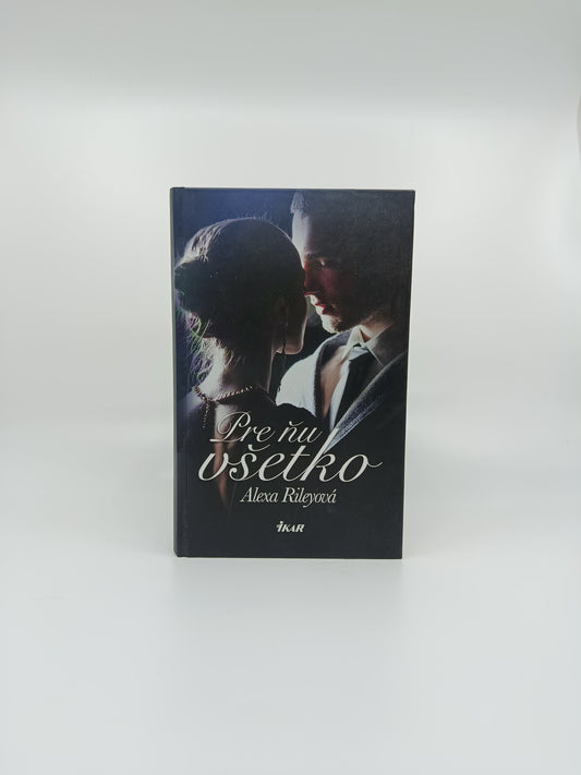 Pre ňu všetko – Alexa Rileyová