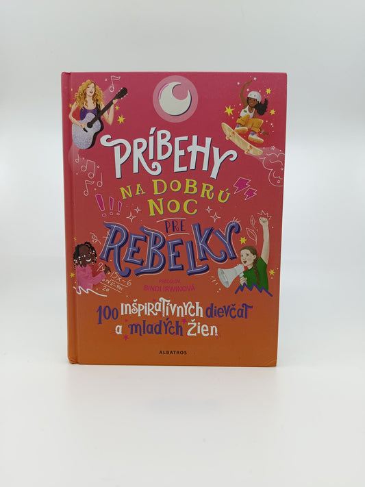 Príbehy na dobrú noc pre rebelky – kolektív autoriek