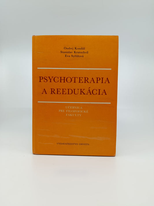 Ondrej Kondáš, Stanislav Kratochvíl, Eva Syřišťová – Psychoterapia a reedukácia