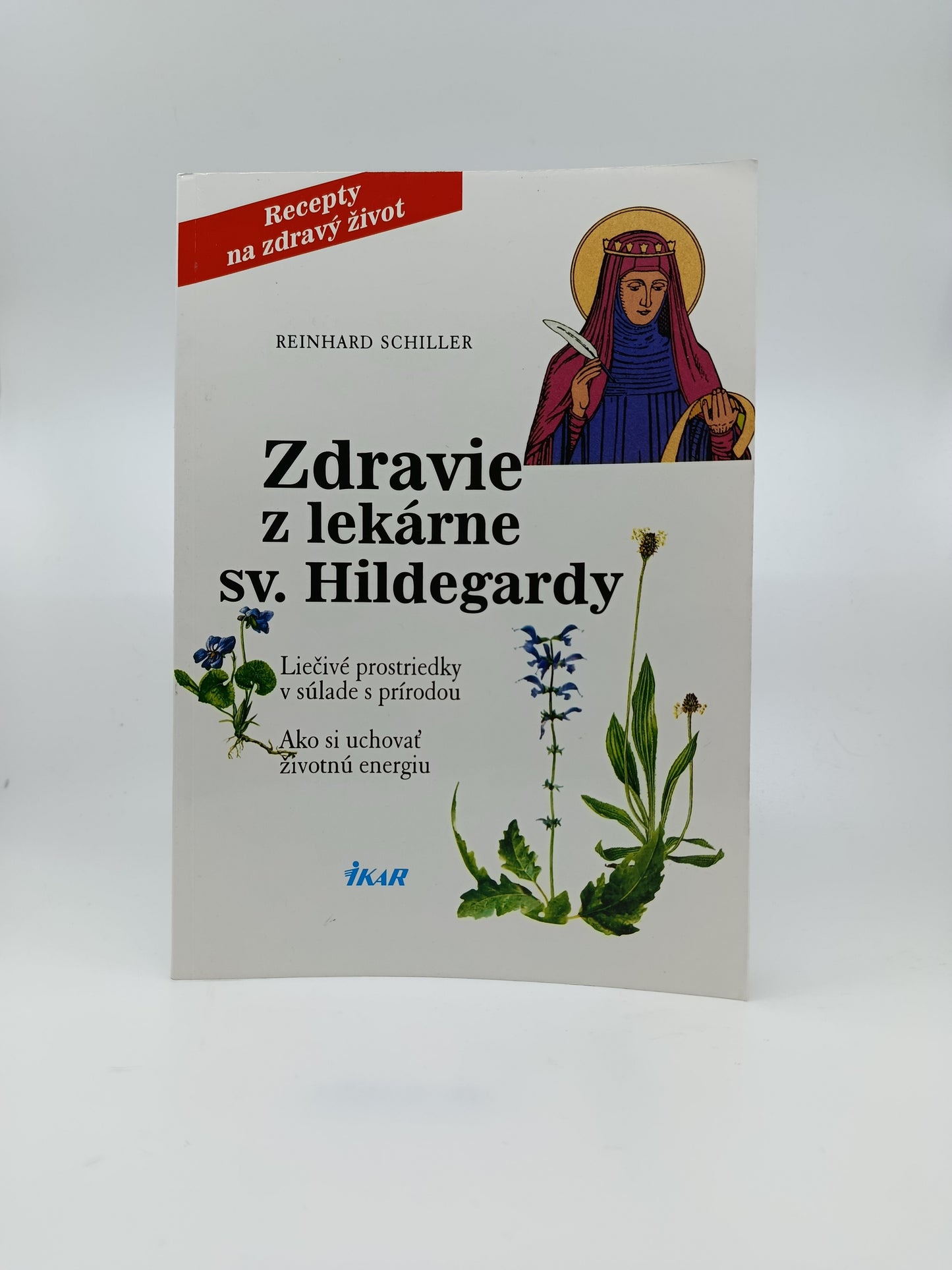 Reinhard Schiller – Zdravie z lekárne sv. Hildegardy