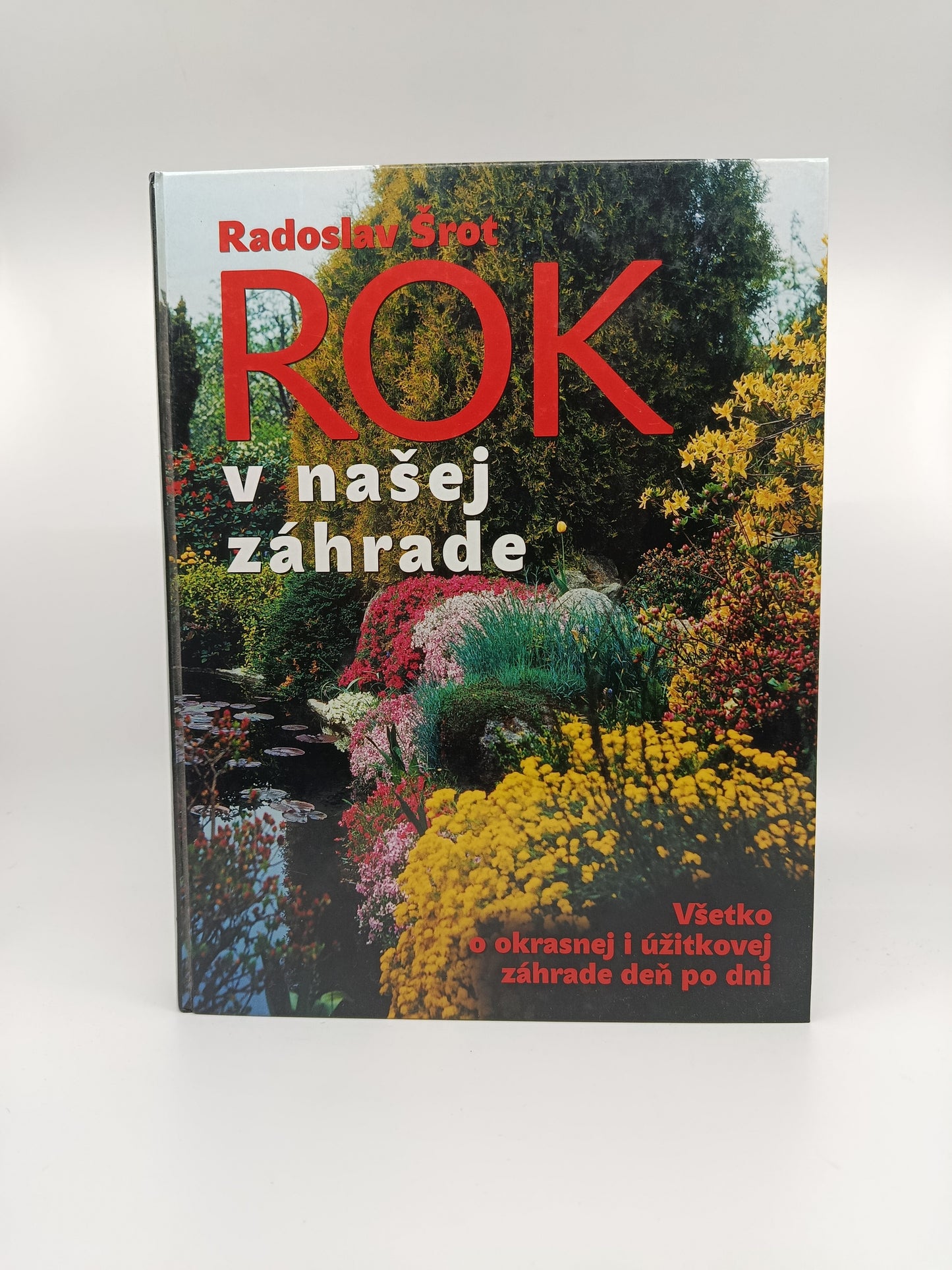 Rok v našej záhrade – Radoslav Šrot