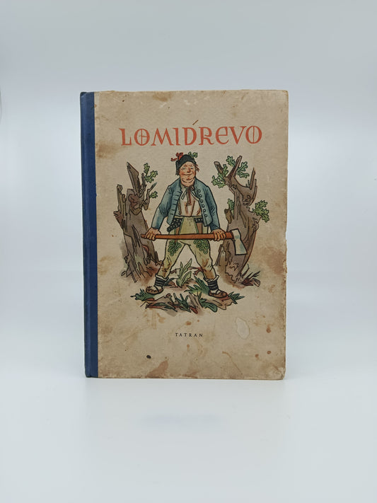 Rudo Brtáň – Lomildrevo