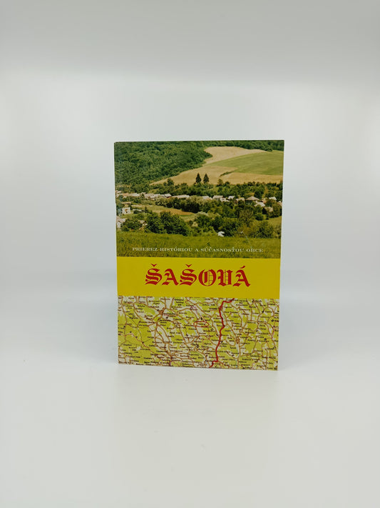 Šašová – Prierez históriou a súčasnosťou obce