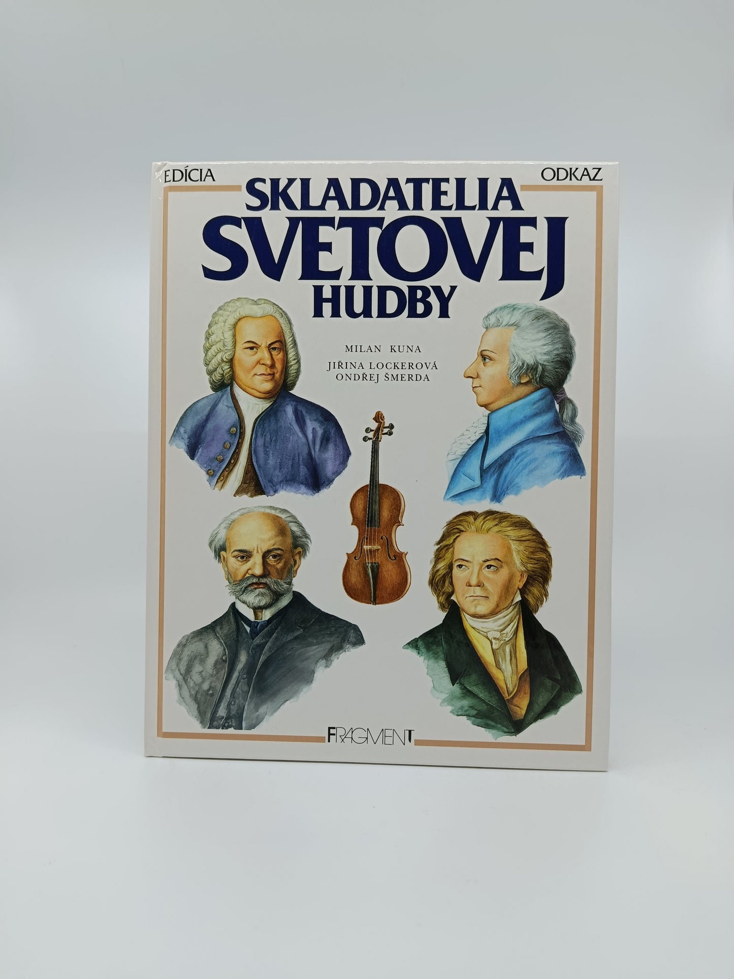 Skladatelia svetovej hudby - Milan Kuna, Jiřina Lockerová, Ondřej Šmerda