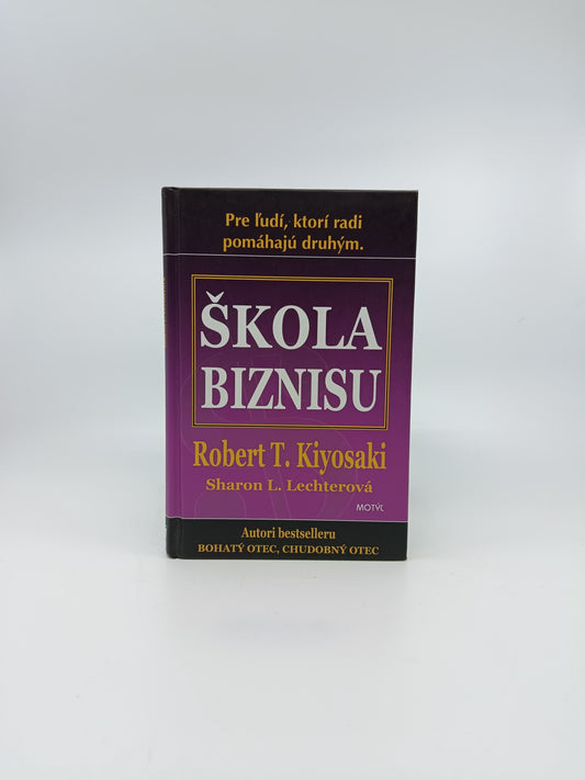 Škola biznisu – Robert T. Kiyosaki