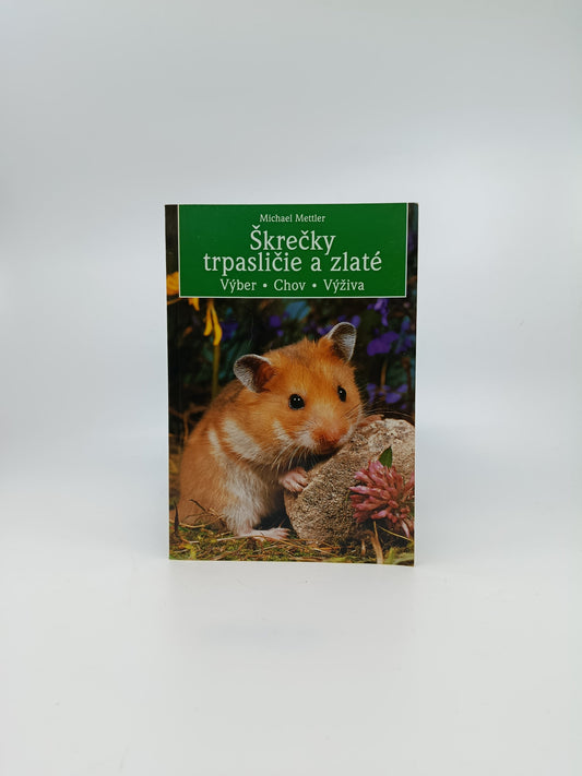 Škrečky trpasličie a zlaté – Výber • Chov • Výživa