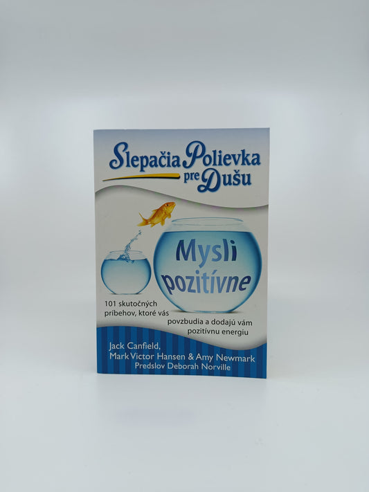 Slepačia polievka pre dušu: Mysli pozitívne