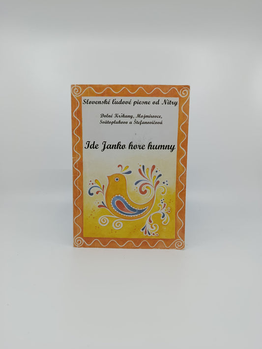 Slovenské ľudové piesne – Ide Janko hore humny