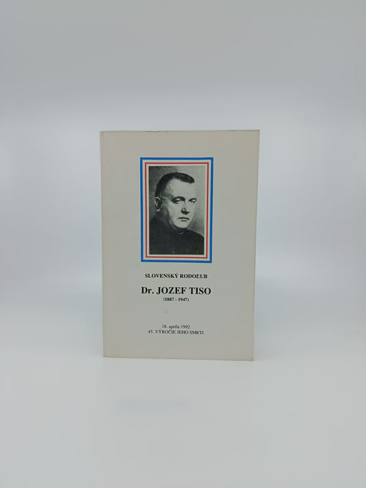 Slovenský rodoľub – Dr. Jozef Tiso (1887–1947)