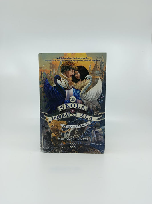 Soman Chainani – Škola dobra a zla: Výprava za slávou