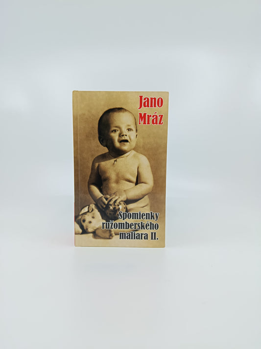 Jano Mráz – Spomienky ružomberského maliara II.