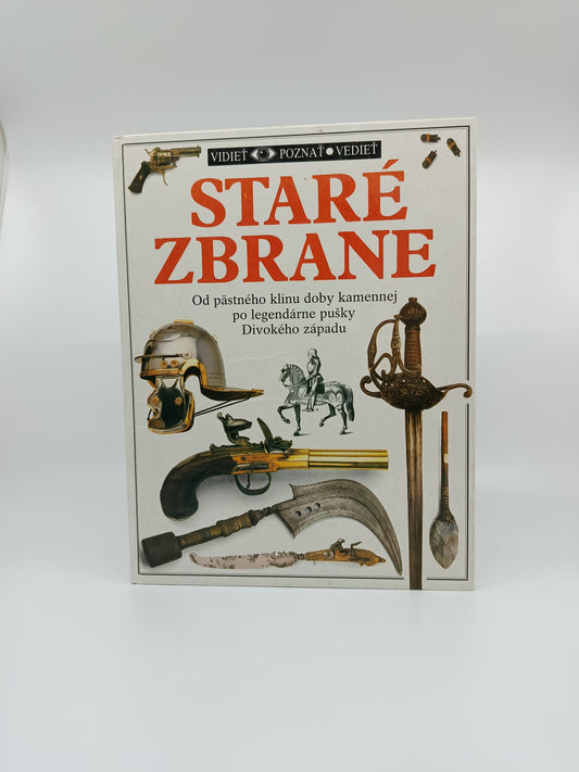 🔫 Staré zbrane – Vidieť, poznať, vedieť