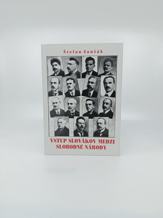 Štefan Janšák – Vstup Slovákov medzi slobodné národy