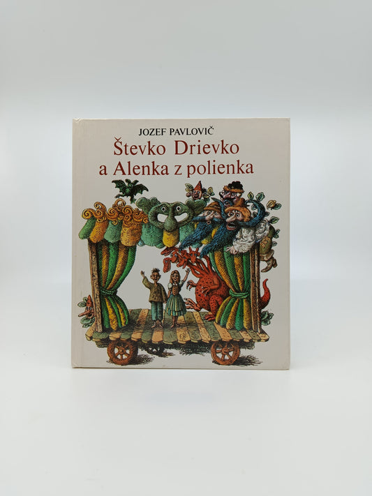 Števko Drievko a Alenka z polienka – Jozef Pavlovič