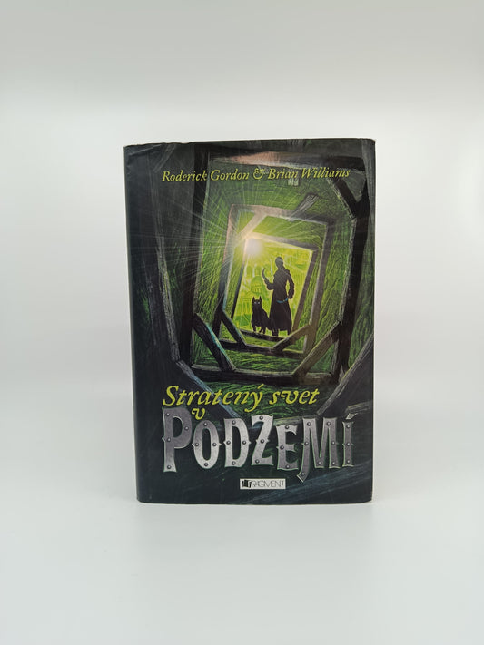 Roderick Gordon & Brian Williams – Stratený svet v podzemí