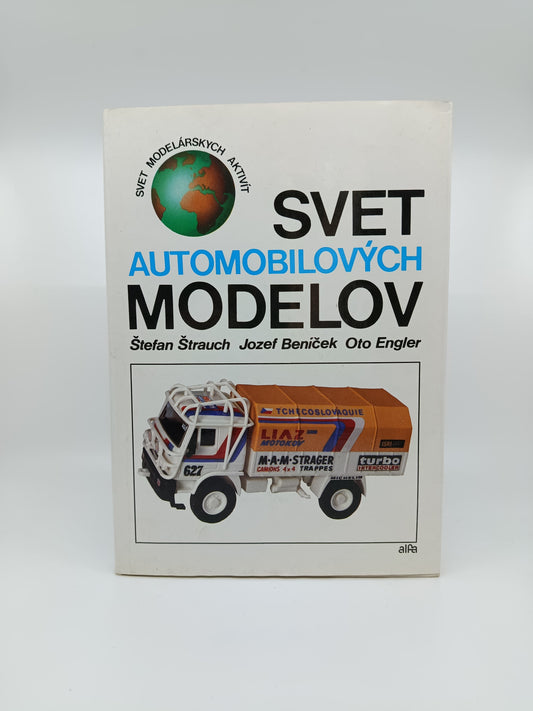 Svet automobilových modelov – Štefan Štrauch, Jozef Beniček, Oto Engler