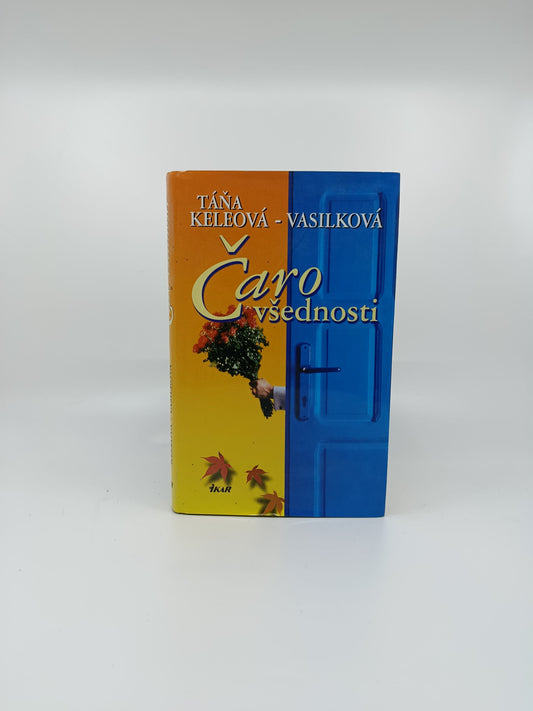 Táňa Keleová-Vasilková – Čaro všednosti