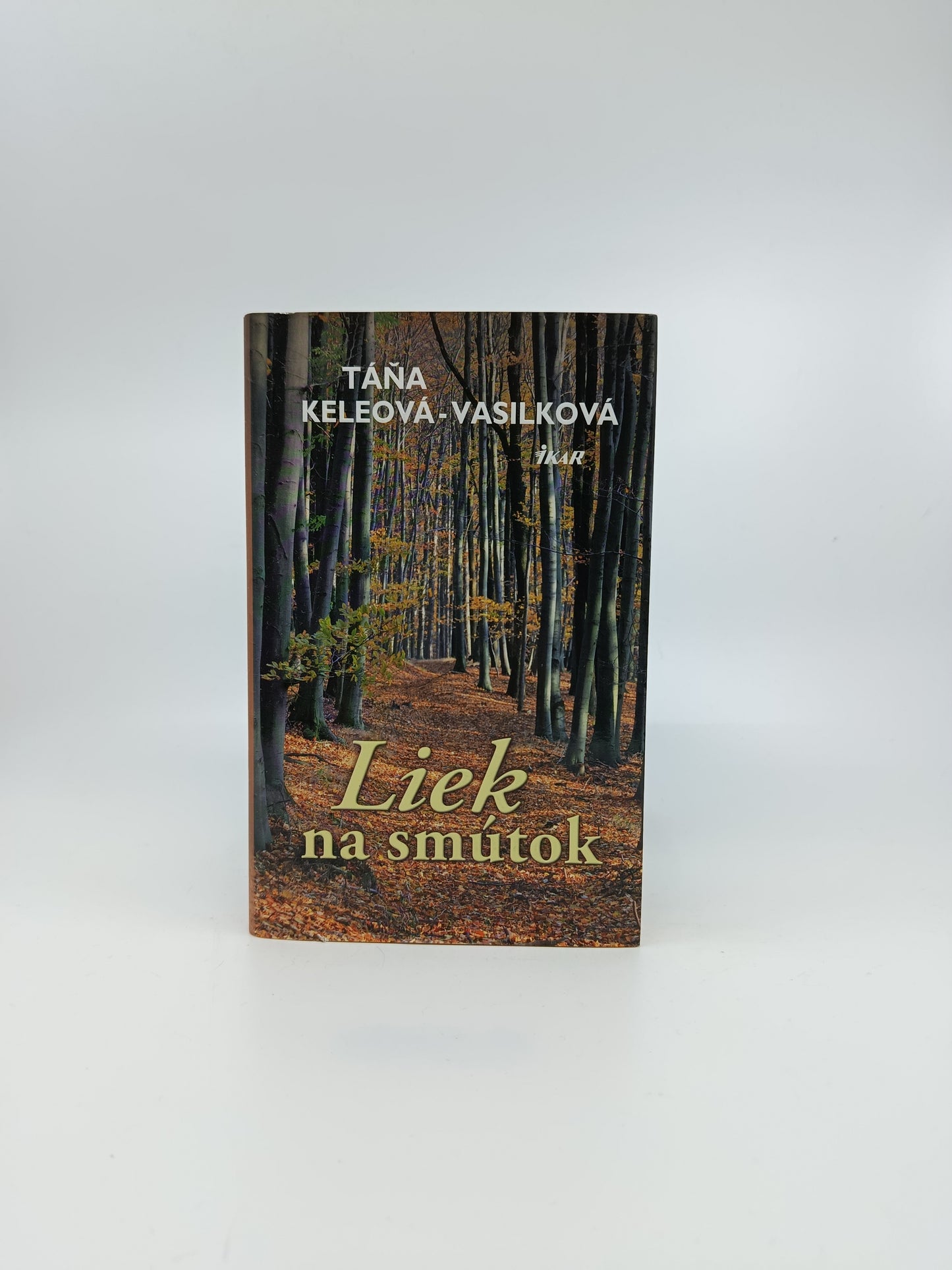 Táňa Keleová-Vasilková – Liek na smútok