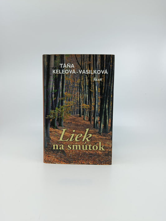 Táňa Keleová-Vasilková – Liek na smútok