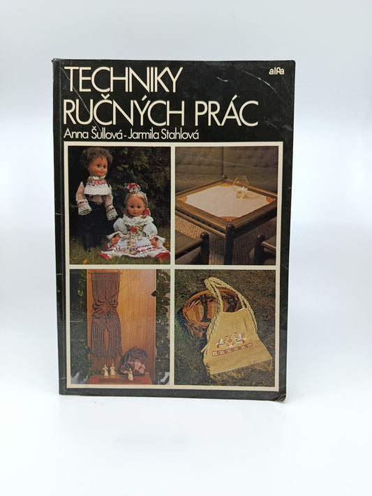 Techniky ručných prác – Anna Šullová, Jarmila Stahlová 🧵🪡✨
