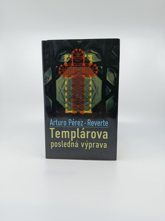 Templárova posledná výprava – Arturo Pérez-Reverte