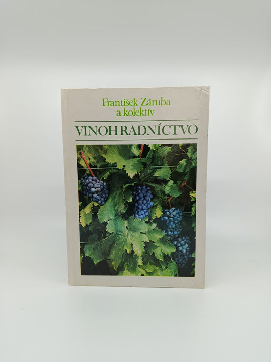 Vinohradníctvo – František Záruba a kolektív