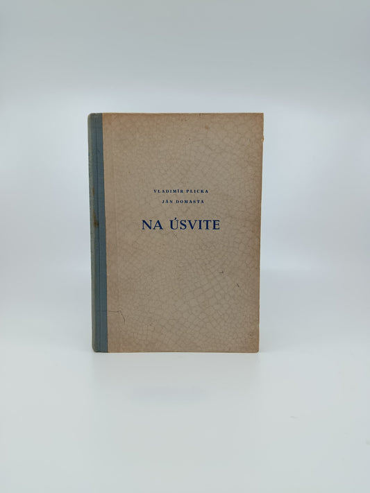 Vladimír Plicka, Ján Domasta – Na úsvite