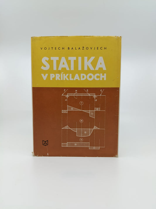Vojtech Balažovjech – Statika v príkladoch