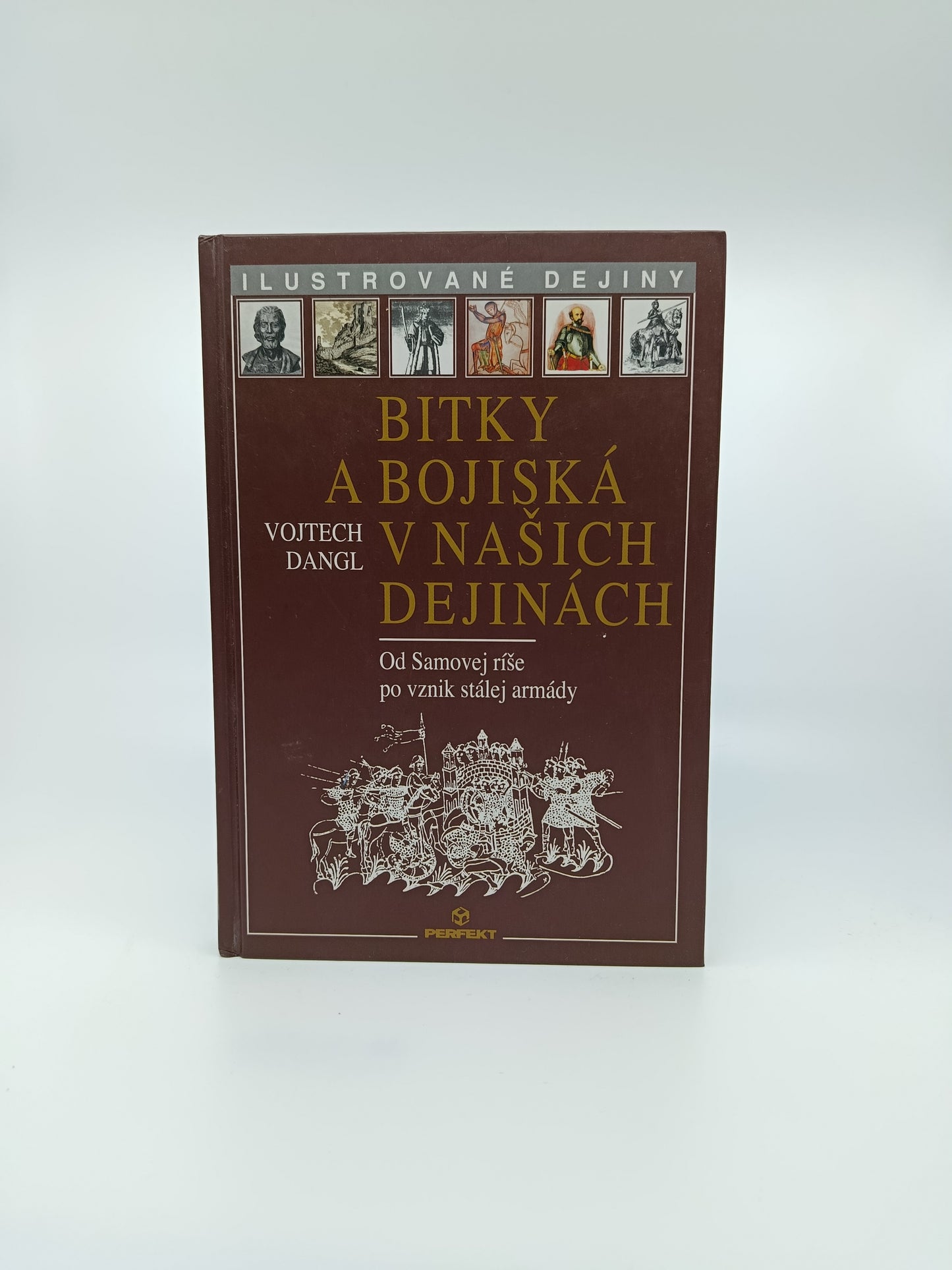 Vojtech Dangl – Bitky a bojiská v našich dejinách