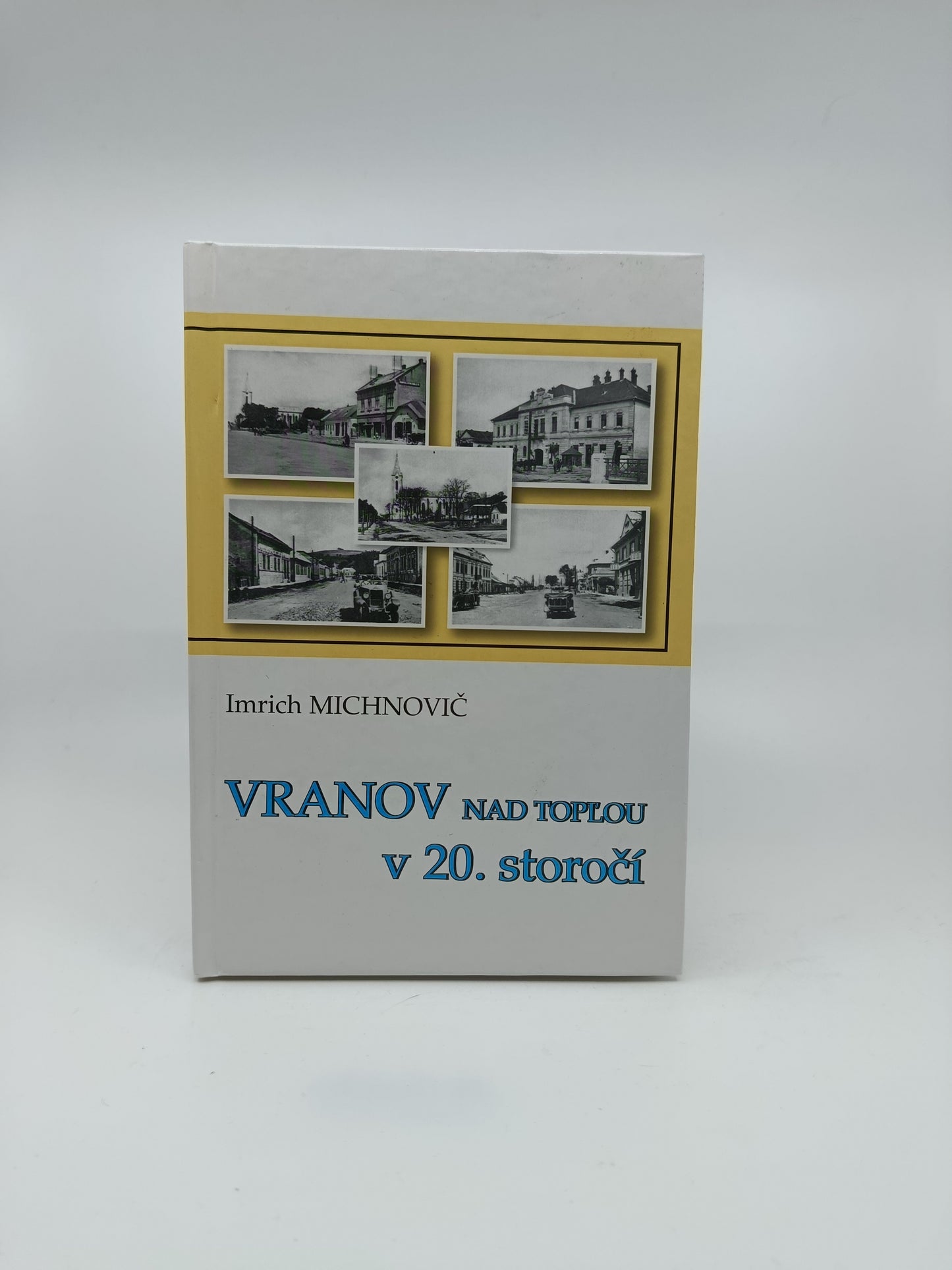 Imrich Michnovič – Vranov nad Topľou v 20. storočí