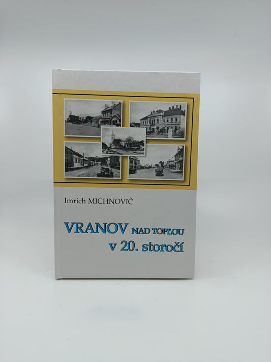 Imrich Michnovič – Vranov nad Topľou v 20. storočí