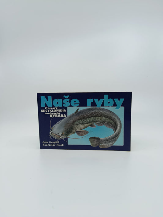 Naše ryby – Vrecková encyklopédia moderného rybára